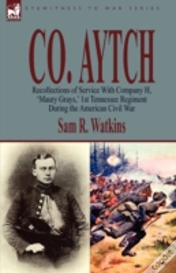 Capa do artigo Co. Aytch: Recollections Of Service With