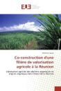 Co-Construction D'Une Filiere De Valorisation Agricole A La Reunion - Preview