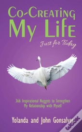 Co-Creating My Life : Just For Today