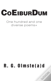 Co Eibur Dum: 101+ Sundry Poems