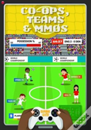 Co-Ops, Teams & Mmos