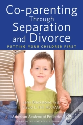 Co-Parenting Through Separation And Divorce