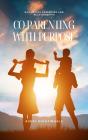 Co-Parenting With Purpose - Preview