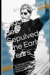 Capa do artigo Coach Bob Sepulveda The Early Days 2nd Edition