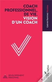 Coach Professionnel, De Vie, Vision D'Un Coach