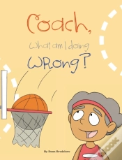 Capa do artigo Coach, What Am I Doing Wrong?