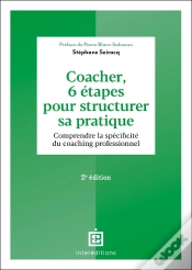 Capa do artigo Coacher, 6 Étapes Pour Structurer Sa Pratique : Comprendre La Spécificité Du Coaching Professionnel (2e Édition)