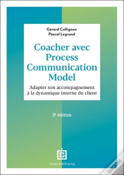 Capa do artigo Coacher Avec La Process Communication Model : Adapter Son Accompagnement À La Dynamique Interne Du Client (3e Édition)
