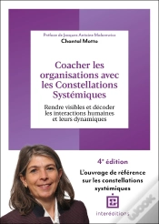 Capa do artigo Coacher Les Organisations Avec Les Constellations Systémiques : Rendre Visible Et Décoder Les Interactions Humaines Et Leurs Dynamiques (4e Édition)