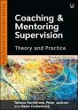 Coaching And Mentoring Supervision: Theory And Practice, 2e - Preview