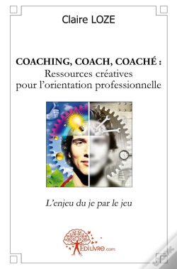 Capa do artigo Coaching, Coach, Coaché : Ressources Créatives Pour L'Orientation Professionnelle : L'Enjeu Du Je Par Le Jeu