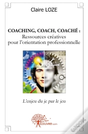 Capa do artigo Coaching, Coach, Coaché : Ressources Créatives Pour L