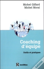 Coaching D'Equipe - 3e Ed. - Outils Et Pratiques