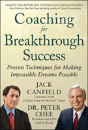 Coaching For Breakthrough Success: Proven Techniques For Making Impossible Dreams Possible - Preview