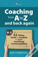 Coaching From A To Z And Back Again