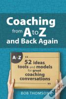 Coaching From A To Z And Back Again
