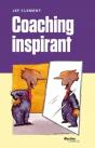 Coaching Inspirant ; Le Coaching N'Est Pas Une Forme "Soft" De Direction ! - Preview
