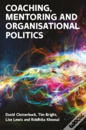 Capa do artigo Coaching, Mentoring And Organisational Politics