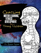 Capa do artigo Coaching Motor Learning, Fitness And Development For Young Children