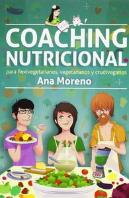 Coaching Nutricional Para Flexivegetarianos, Vegetarianos Y Crudiveganos