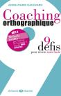 Coaching Orthographique ; 9 Défis Pour Écrire Sans Faute - Preview