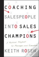 Coaching Salespeople Into Sales Champions