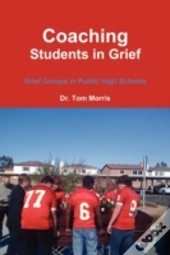 Coaching Students In Grief: Grief Groups