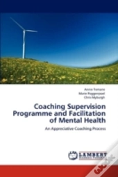 Coaching Supervision Programme And Facilitation Of Mental Health