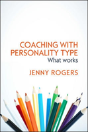 Coaching With Personality Type: What Works - Preview