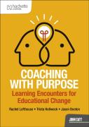 Coaching With Purpose: Learning Encounters For Educational Change