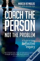 Coach'S Guide To Reflective Inquiry