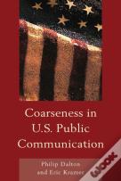 Coarseness In U.S. Public Communication