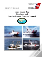 Coast Guard Boat Readiness And Standardization Program Manual - Comdtinst M16114.24b