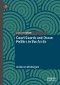 Coast Guards And Ocean Politics In The Arctic - Preview