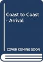 Coast To Coast Arrival - Preview