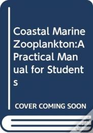 Coastal Marine Zooplankton:A Practical Manual For Students