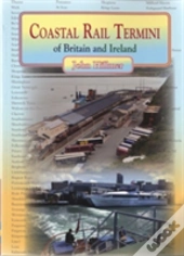 Coastal Rail Termini Of Britain And Ireland