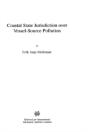 Coastal State Jurisdiction Over Vessel-Source Pollution - Preview