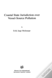 Coastal State Jurisdiction Over Vessel-Source Pollution