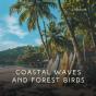 Coastal Waves And Forest Birds - Preview