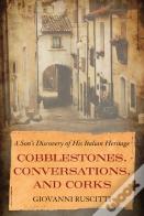 Cobblestones, Conversations, And Corks