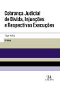 Cobrança Judicial De Dívida, Injunções E Respectivas Execuções - 8ª Edição - Preview