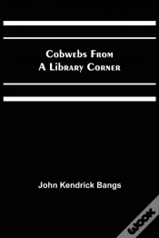 Capa do artigo Cobwebs From A Library Corner