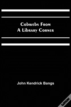 Capa do artigo Cobwebs From A Library Corner