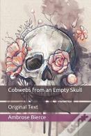 Cobwebs From An Empty Skull