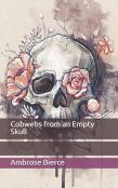 Cobwebs From An Empty Skull