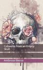Cobwebs From An Empty Skull - Preview