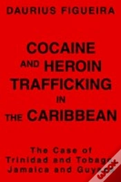 Capa do artigo Cocaine And Heroin Trafficking In The Caribbean