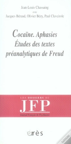 Capa do artigo Cocaïne. Aphasies. Études Des Textes Préanalytiques De Freud