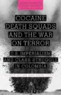 Cocaine, Death Squads, And The War On Terror - Preview